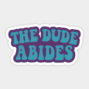 The Dude Abides, Big Lebowski Quote Sticker